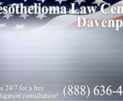 Call the Davenport, IA mesothelioma and asbestos hotline 24/7 at (888) 636-4454 for a free, no obligation consultation, and to get your free copy of the book