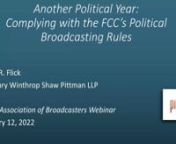 TAB’s FCC counsel, attorney Scott Flick of Pillsbury Winthrop Shaw Pittman, discusses station obligations contained in the FCC’s political broadcast rules as well as in laws passed by Congress.nnTopics include:nnReasonable AccessnEqual OpportunitiesnLowest Unit ChargenNo CensorshipnSponsorship Identification