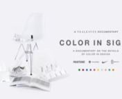COLOR IN SIGHT: A DOCUMENTARY ON THE DETAILS OF COLOR IN DESIGNnn“There are many products that are well designed, but don&#39;t get the traction they deserve because the color&#39;s not right.