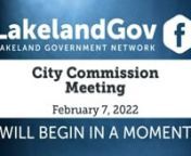 Agenda: https://www.lakelandgov.net/Portals/CityClerk/City%20Commission/Agendas/2022/02-07-22/02-07-22%20Agenda.pdfnn00:03:12-PRESENTATIONS - Annual Report on the Lakeland Chamber of Commerce and Lakeland Convent…nn00:06:15-PRESENTATIONS - MLK Jr. Parade Winners (Bob Donahay, P Changes to the Land Development Code (LDC); Articl…nn00:42:10-III. PUBLIC HEARINGS - Resolutions - 1. Proposed 22-002; Designating Property Located at 900 East Bella Vis…nn00:43:01-III. PUBLIC HEARIN