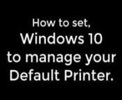 This video is for printer support of the KKSoft-10 applications.For Windows 10 installs of the KKSoft-10 apps, it is necessary to have Windows manage your printer. This is because Windows 10, will not allow you to select your printer from within the apps themselves. When you try to Windows reverts to the last printer on your list of installed printers. This happens even if you set your own Default printer in the Windows Printer Settings. In order to overcome this, you must set Windows 10 to ma