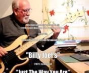 I recorded this track as a play-along practice piece, purely for critique by my fellow members onhttp://www.scottsbasslessons.comIt is not intended for publication, or wider circulation.It is not for profit.nnI chose to play along with Billy Joel’s recording of his own (1977) composition, “Just The Way You Are”.nnHe wrote it as a Birthday present to his first Wife, Elizabeth.Sadly they divorced in 1982, after 9 years of marriage.nnIt was originally released on his 1977 Album, “Th