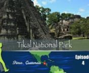 HD Adventure Travel Video through Tikal National Park, a great ancient Maya city in Guatemala with 2 Backpackers, Jason and Aracely Castellani of 2Backpackers.com - Video Episode 4