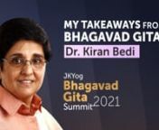 Bhagavad Gita Summit - Day 2: Kiran Bedii - My Takeaways from Bhagavad Gita from bedii