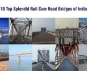 10 Top Splendid Rail Cum Road Bridges of Indiann1.Bogibeel Bridge – 4.94 km, Assamnn2. Digha Sonpur Bridge – 4.55 km, Biharnn3.Munger Ganga Bridge – 3.19 km, Biharnn4.Godavari Bridge – 2.7 km, Andhra Pradeshnn5.Naranarayana Bridge – 2.5 km, Assamnn6. Farakka Barrage – 2.24 kmnn7. Rajendra Setu – 2.0 kmnn8.Saraighat Bridge – 1.4 km, Assamnn9. Koilwar Bridge – 1.4 km, Biharnn10.Vivekananda Setu – 0.9 km, West Bengalnn� Subscribe RailMitra App for travel and railway news, upda