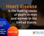 Discover your cardiovascular health!nOrder your cardiology lab tests today and save 20% at: https://www.ultalabtests.com/testing/weekly-promotions/8126nnHeart disease is the leading cause of death in men and women in the United States. Our Cardiovascular Disease (CVD) lab tests are some of the most important blood tests to order when it comes to your heart health.These lab tests will reveal details about your cardiovascular system, including if you are at a higher risk of having a stroke, he
