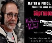 Mathew Price, CAS has been a New York based Production Sound Mixer for over 30 years.nnMost recently, he received two Emmy Nominations and won a Cinema Audio Society (CAS) Award for his work on (Amazon) Prime Video’s “The Marvelous Mrs. Maisel”, as well as the ground-breaking HBO series, “The Sopranos