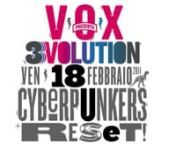 3appuntamenti:un unico Party:3volution!nn-ven 18 Febbraio:nnCYBERPUNKERSn+nReset!n+nTrip BrothaznnnNext Event!!!n-ven 18 Marzo:SEBASTIAN+Tyler Noze+Keynoisen-sab 16 Aprile:CROOKERS+Pink is Punk+Nerd FlandersnnVox Club : Nonantola - Modenanninfo 340 2299355nhttp://www.facebook.com/3volution.partynn3-VOLUTION !!!nnthanks :nMac Mac Agency , Unity ,nnSpecial Partner:nJAGERMEISTERnnnchapt 1 / 3