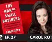 Ep. 27 - The War on Small Business, with New York Times bestselling author Carol Roth, Part 1 of 2 from thomas sowell twitter