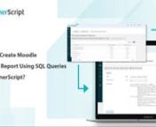 How to Create Moodle Custom Report Using SQL Queries on LearnerScript?nnIn this LearnerScript features explanatory short video you will see how we can Create Moodle Custom Report Using SQL Queries using the LearnerScript tool SQL Query builder!nnLet&#39;s dive into this explanatory video guide to see how we can do this!nnTo add a new SQL report you need to select the
