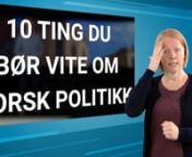 Hvor mye bestemmer egentlig politikerne? Hvilke partier sitter på stortinget? Hvem kan stemme? Her er 10 ting du bør vite om norsk politikk.