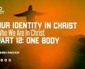 Our being in Christ has made us one with everyone else who is in Christ. Our identity in Christ supersedes our natural identity-race, social standing, gender, etc.Being one body in Christ makes us God&#39;s dwelling place, God&#39;s temple. Each one of us must do our part to keep the God&#39;s Temple holy. As God&#39;s dwelling place we establish God’s presence in our community. We destabilize demonic strongholds in our city. The Holy Communion, the Lord&#39;s Table expresses that we are one body. We eat of one