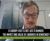 Live-stream recording from a two-day webinar “Nordic Libraries Annual 2021”. This live streaming video includes a presentation by Director of Libraries and Citizen Services, Roskilde Municipality Christian Lauersen