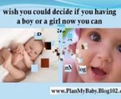 http://planmybaby.blog102.com - determining baby gender - choose baby gender - gender selection methodsnnIn these short periods of time, certain nfactors will decide to whether aboy or na girl is conceived. nnI cover the different sexual positions and which nones work the best for a boy or a girl. nnThe positions are normal ones, very easy to do nand comes with sketched graphics for better nunderstanding. nnYou will find out how different positions nwill help to place the either the
