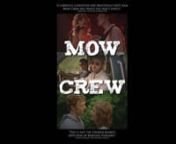 Film promo. More at www.mowcrew.com