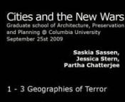 Part of the Cities and the New Wars Conference held on September 25 - 26, 2009 at Columbia Univeristy.nnChair:nSaskia Sassen -