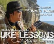 Hey Uke Players!nnIn this month&#39;s episode of Uke Lessons, Aldrine shows you how to play the song