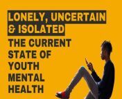 Mental Health Foundation publishes &#39;State of A Generation&#39; report, exploring the factors that negatively impact young adults mental health.&#60;br/&#62;