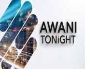 #AWANITonight with @Hafiz_Marzukhi&#60;br/&#62;&#60;br/&#62;Proposed constitutional amendment on citizenship laws tabled in Dewan Rakyat.&#60;br/&#62;Navigating the challenges of unpaid care work for women.&#60;br/&#62;&#60;br/&#62;#AWANIEnglish #AWANINews