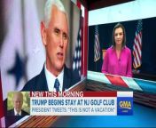 The president said he&#39;ll hold meetings and calls during his two weeks at his New Jersey golf club, while Pence denies reports for a possible 2020 presidential run.