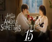 謝謝你溫暖我15 - Angels Fall Sometime 2024 Ep15 Full HD from dream dol de bretagne
