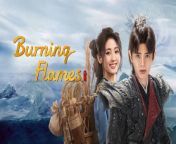 Burning Flames - Episode 20 (EngSub)