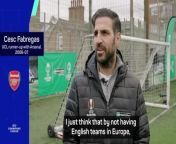 Despite have no teams left in the UEFA Champions League and Europa League, Cesc Fabregas said the EPL is No.1
