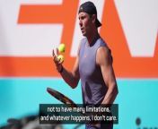 Rafael Nadal admits he currently does not feel healthy enough to compete at this year&#39;s French Open.