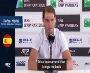 Nadal says he feels good after competing in Barcelona and Madrid, as his comeback tour continues in Rome