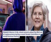 Senator Elizabeth Warren elaborated on crypto&#39;s potential use by rogue states, terrorist organizations for illegal activities.&#60;br/&#62;&#60;br/&#62;Warren proposed the Digital Asset Anti-Money Laundering Act to curb crypto-related crime.