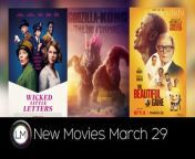 The three new flicks hit theaters and streaming on March 29.