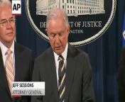 Attorney General Jeff Sessions and Health and Human Services Secretary Tom Price announced what they called the largest-ever health care fraud takedown in American history.