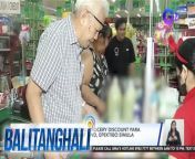 Pinataas na special grocery discount para sa senior citizens at PWDs!&#60;br/&#62;&#60;br/&#62;&#60;br/&#62;Balitanghali is the daily noontime newscast of GTV anchored by Raffy Tima and Connie Sison. It airs Mondays to Fridays at 10:30 AM (PHL Time). For more videos from Balitanghali, visit http://www.gmanews.tv/balitanghali.&#60;br/&#62;&#60;br/&#62;#GMAIntegratedNews #KapusoStream&#60;br/&#62;&#60;br/&#62;Breaking news and stories from the Philippines and abroad:&#60;br/&#62;GMA Integrated News Portal: http://www.gmanews.tv&#60;br/&#62;Facebook: http://www.facebook.com/gmanews&#60;br/&#62;TikTok: https://www.tiktok.com/@gmanews&#60;br/&#62;Twitter: http://www.twitter.com/gmanews&#60;br/&#62;Instagram: http://www.instagram.com/gmanews&#60;br/&#62;&#60;br/&#62;GMA Network Kapuso programs on GMA Pinoy TV: https://gmapinoytv.com/subscribe