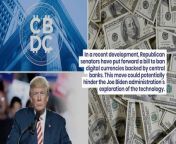 GOP senators have proposed a bill that would ban the use of official cryptocurrencies supported by central banks. These digital assets, known as Central Bank Digital Currencies (CBDC) or stablecoins, have been under the Biden administration’s scrutiny and the Federal Reserve’s study, reported The Hill.