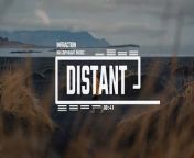 45.Cinematic Documentary Drone by Infraction [No Copyright Music] _ Distant from 45 bd