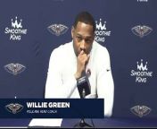 Pelicans Coach Willie Green talks about the team’s progression year over year from 03 cee lo green you produced by the smeezingtons