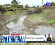 Natutuyo na ang ilang imbakan ng tubig pangsaka sa Piddig, Ilocos Norte.&#60;br/&#62;&#60;br/&#62;&#60;br/&#62;Balitanghali is the daily noontime newscast of GTV anchored by Raffy Tima and Connie Sison. It airs Mondays to Fridays at 10:30 AM (PHL Time). For more videos from Balitanghali, visit http://www.gmanews.tv/balitanghali.&#60;br/&#62;&#60;br/&#62;#GMAIntegratedNews #KapusoStream&#60;br/&#62;&#60;br/&#62;Breaking news and stories from the Philippines and abroad:&#60;br/&#62;GMA Integrated News Portal: http://www.gmanews.tv&#60;br/&#62;Facebook: http://www.facebook.com/gmanews&#60;br/&#62;TikTok: https://www.tiktok.com/@gmanews&#60;br/&#62;Twitter: http://www.twitter.com/gmanews&#60;br/&#62;Instagram: http://www.instagram.com/gmanews&#60;br/&#62;&#60;br/&#62;GMA Network Kapuso programs on GMA Pinoy TV: https://gmapinoytv.com/subscribe