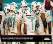 Miami Dolphins QB Tua Tagovailoa Discusses His NFL Debut from lola miami