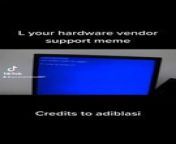 L your hardware vendor support meme from www n com l all বুড়ি সামনের বাসা
