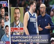 NBA reporter for ESPN Tim MacMahon joins Shan, RJ, and Bobby to talk Jason Kidd&#39;s trust in Gafford and Lively, Luka&#39;s technical fouls, Mavs game 5 expectations, and more