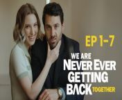 Reuniting with my ex after a one-night stand. [We Are Never Ever Getting Back Together] FULL Part - Channel Wulin